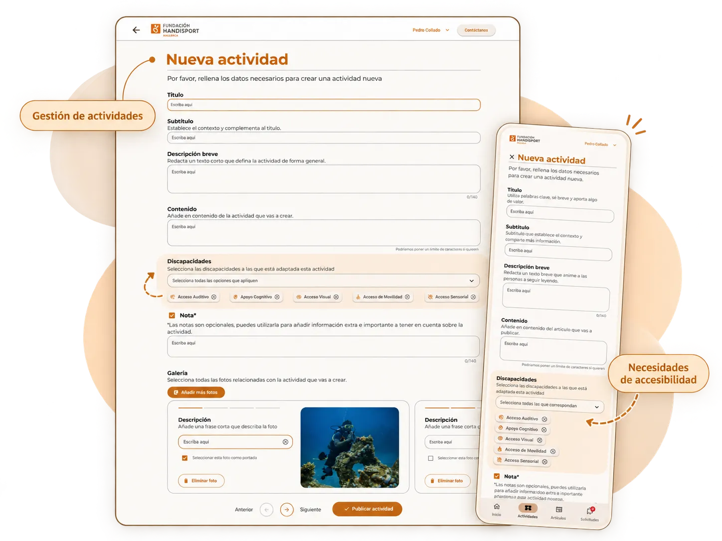 Gestión de actividades: el formulario «Nueva actividad» en escritorio, con título, subtítulo, descripción breve, contenido, el selector de discapacidades con los chips de las cinco necesidades, nota y galería, y el botón «Publicar actividad»; y la misma pantalla en móvil. Callouts: Gestión de actividades y Necesidades de accesibilidad.
