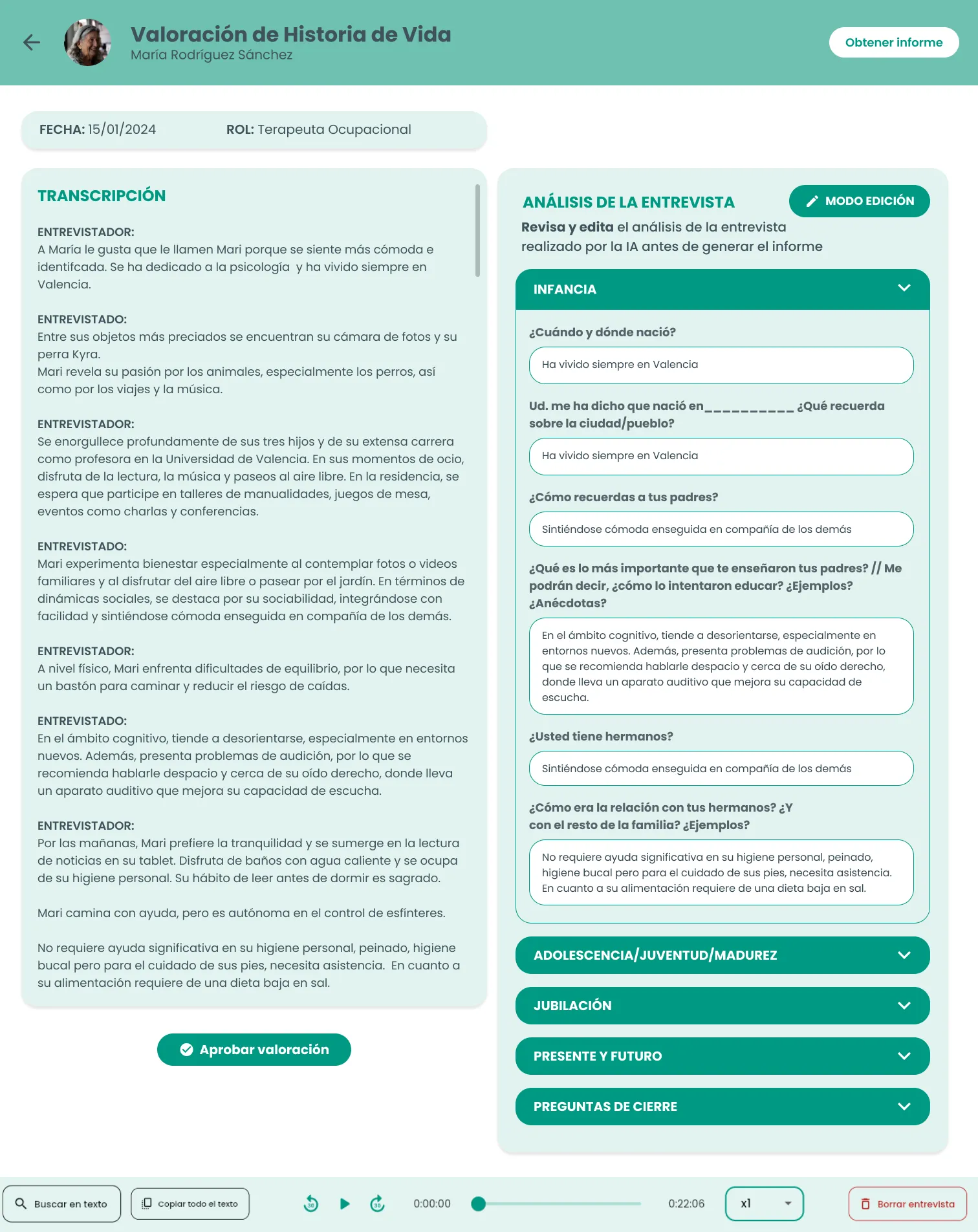 Primera iteración de «Valoración de Historia de Vida»: a la izquierda, la transcripción de la entrevista; a la derecha, el análisis de la IA por etapas vitales (Infancia, Adolescencia/Juventud/Madurez, Jubilación, Presente y futuro, Preguntas de cierre) con las respuestas en campos editables y el botón «Modo edición»; debajo, el botón «Aprobar valoración».
